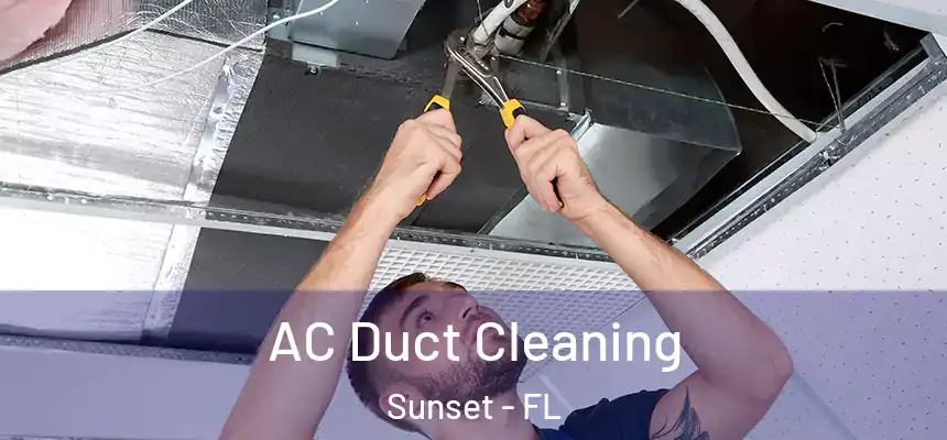 AC Duct Cleaning Sunset - FL