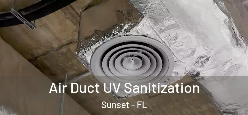 Air Duct UV Sanitization Sunset - FL