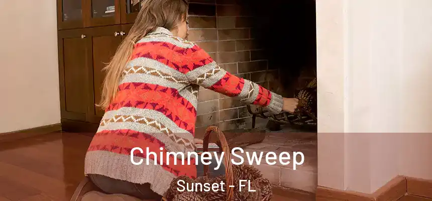 Chimney Sweep Sunset - FL