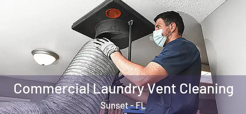 Commercial Laundry Vent Cleaning Sunset - FL