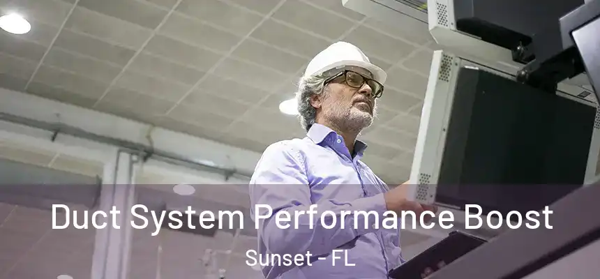 Duct System Performance Boost Sunset - FL