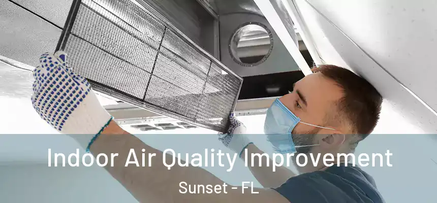Indoor Air Quality Improvement Sunset - FL