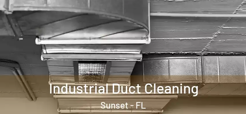 Industrial Duct Cleaning Sunset - FL