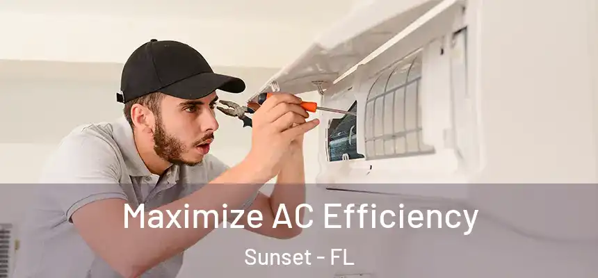 Maximize AC Efficiency Sunset - FL