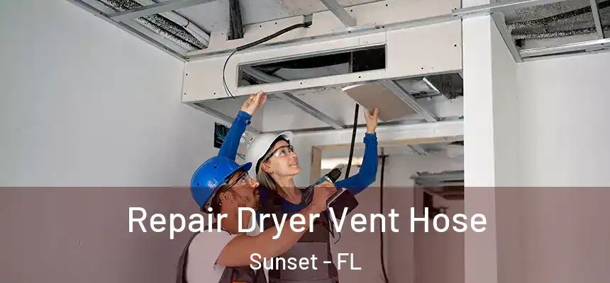 Repair Dryer Vent Hose Sunset - FL