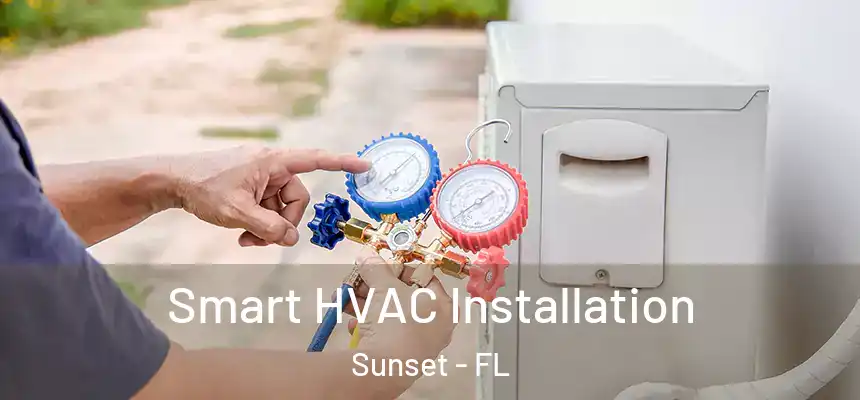 Smart HVAC Installation Sunset - FL