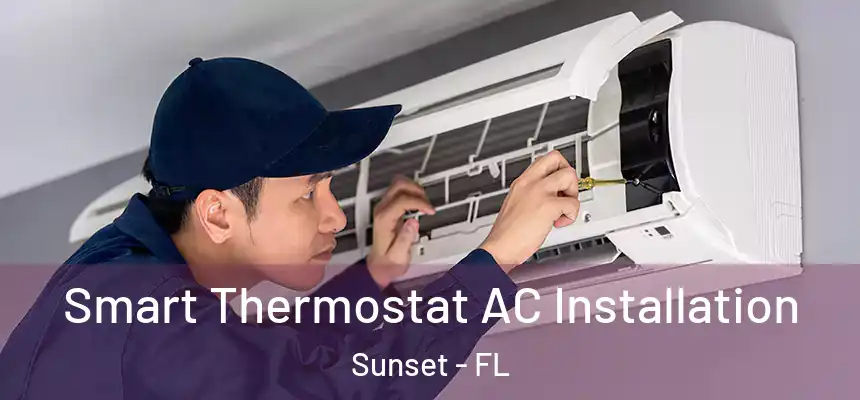 Smart Thermostat AC Installation Sunset - FL