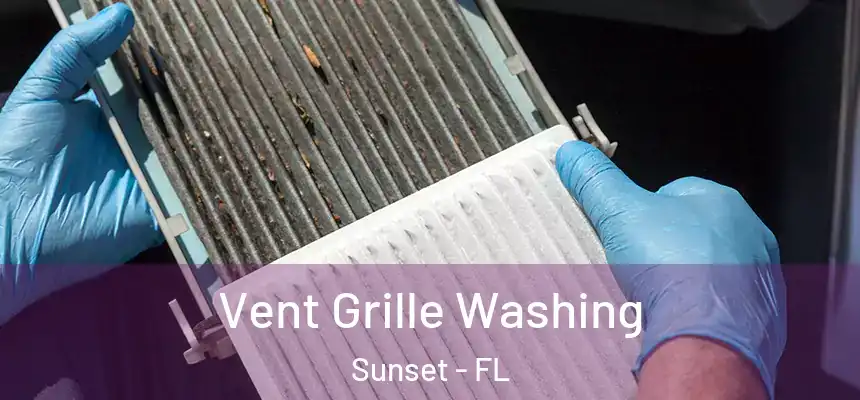 Vent Grille Washing Sunset - FL